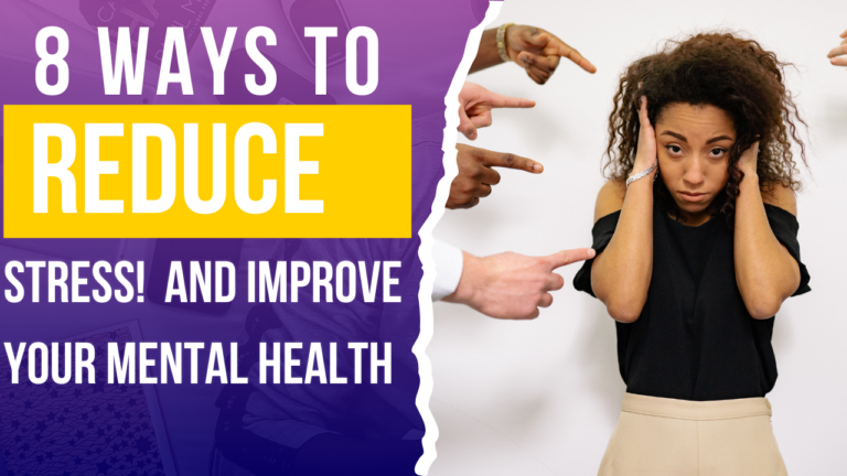 8 Ways to Reduce Stress and Improve Your Mental Health