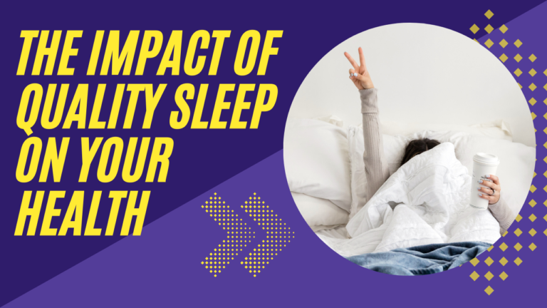 The Impact of Quality Sleep on Your Health